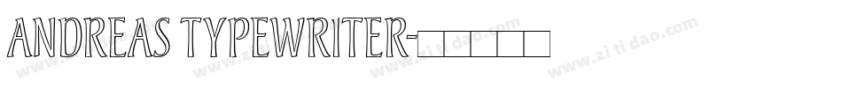 Andreas Typewriter字体转换